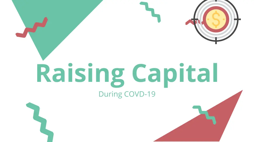raising capital during covid