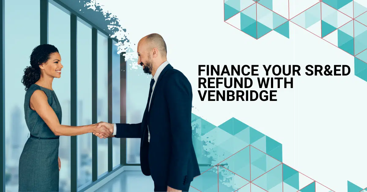 Finance Your SR&ED Refund With Venbridge